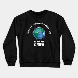 We Are All Crew Crewneck Sweatshirt